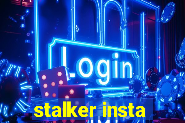 stalker insta